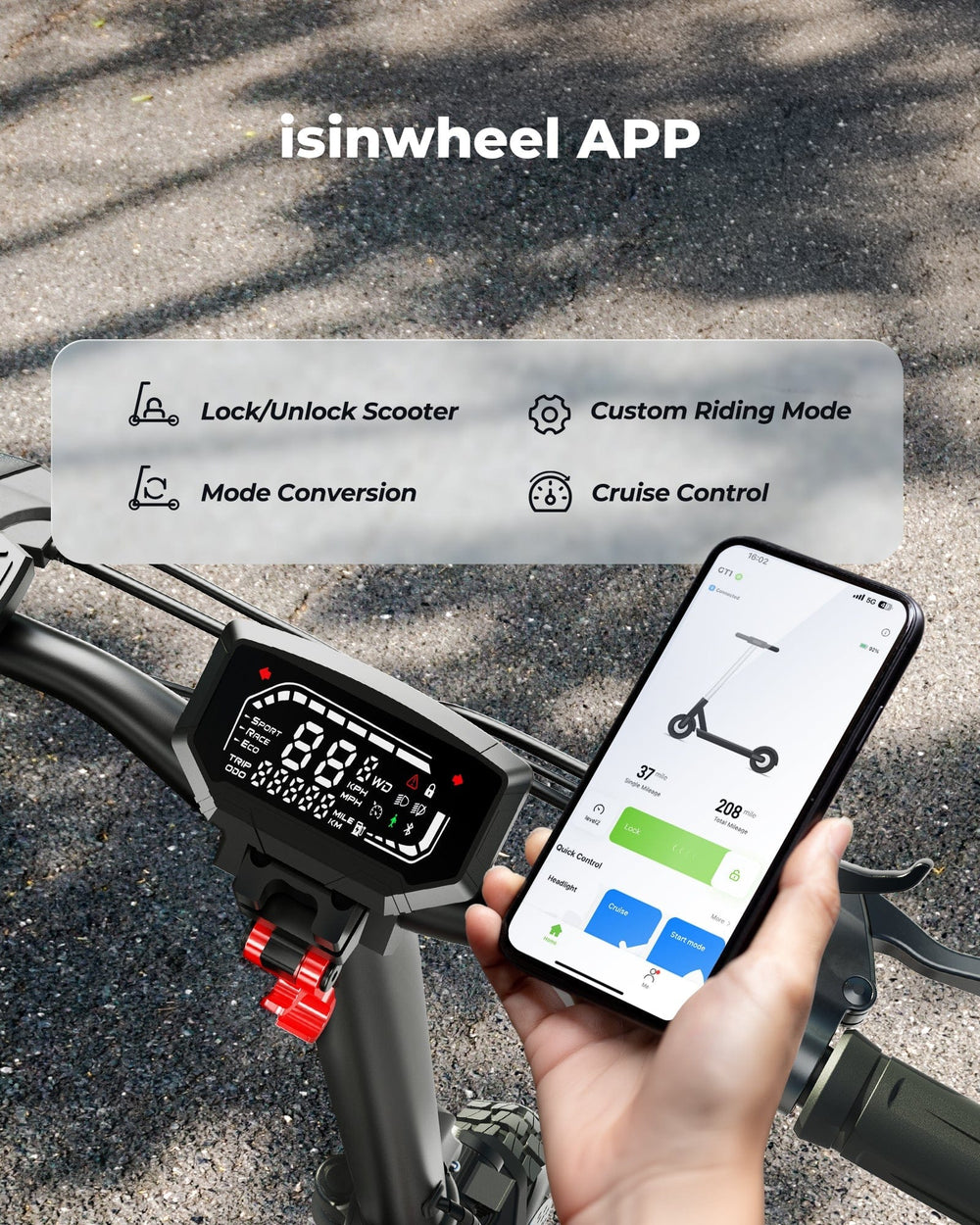 A person holds a smartphone displaying the isinwheel app, which features options for locking/unlocking a scooter, custom riding modes, mode conversion, and cruise control. The phone is positioned above a scooter's digital dashboard, showing speed and other metrics. The scene is set on a sunlit asphalt surface.